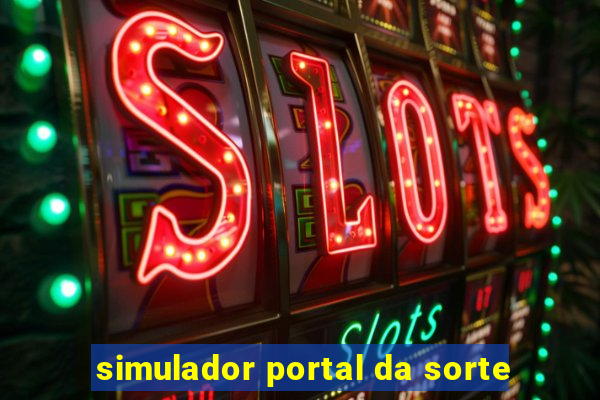 simulador portal da sorte